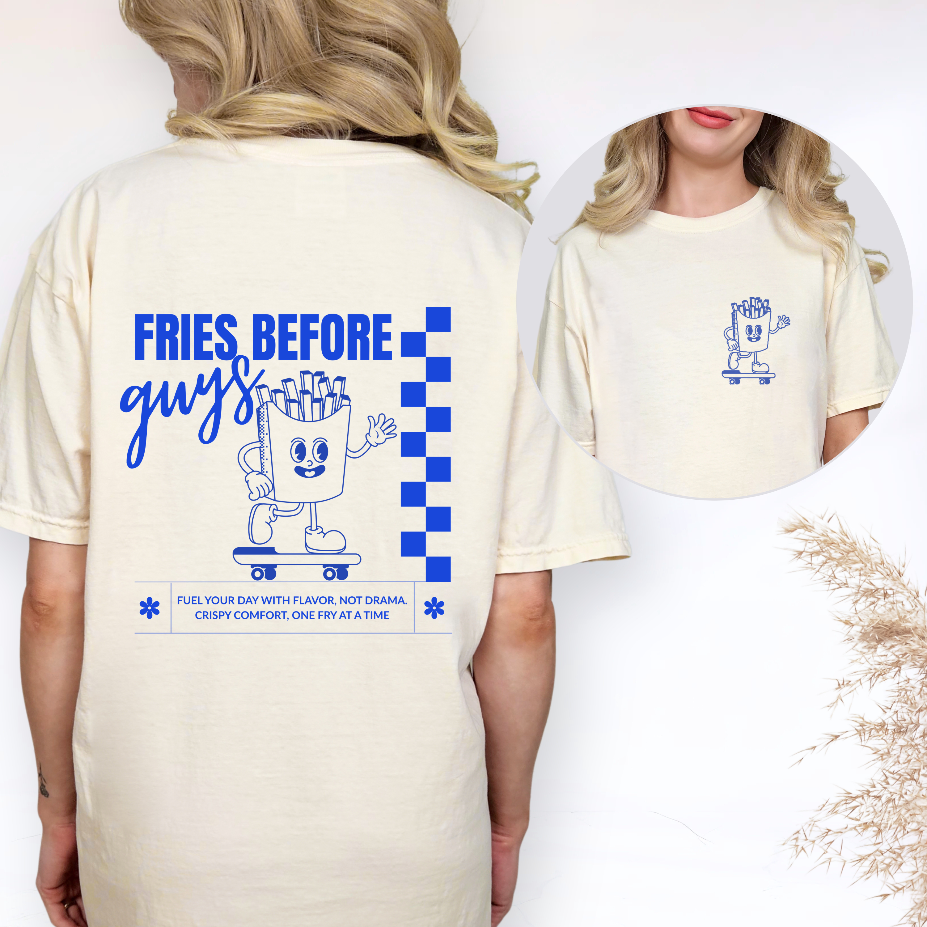 Fries before guys